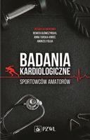 BADANIA KARDIOLOGICZNE SPORTOWCÓW AMATORÓW RENATA GŁÓWCZYŃSKA