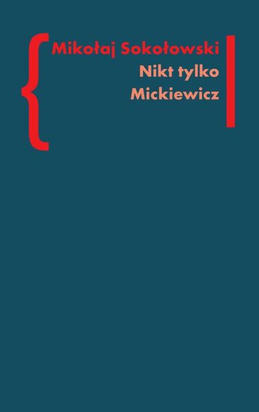 (epub, mobi) Nikt tylko Mickiewicz zdjęcie 1