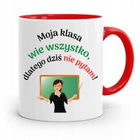 Kubek Czerwony Na Dzień Nauczyciela Dziś Nie Pytam Z Nadrukiem Ze Zdjęciem