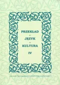Przekład. Język. Kultura Tom IV