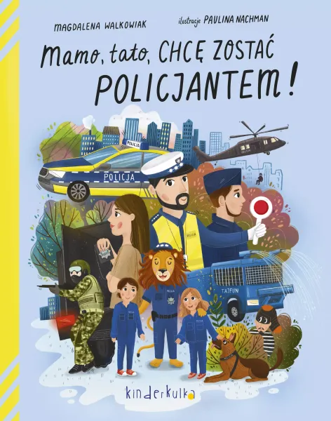 Mamo, tato, chcę zostać policjantem! zdjęcie 1