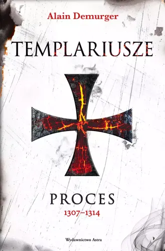 Templariusze. Proces 1307–1314 na Arena.pl