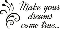 100X50CM MAKE YOUR DREAMS COME TRUE NAKLEJKA