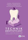 TECHNIK DENTYSTYCZNY. TESTY EGZAMINACYJNE PAWEŁ..