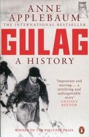 Gulag A History of the Soviet Camps Applebaum