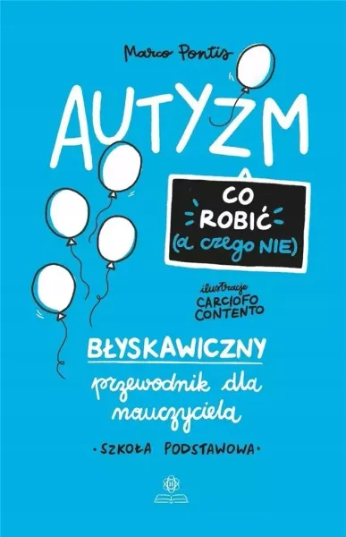 Autyzm. Co robić (a czego nie) zdjęcie 1