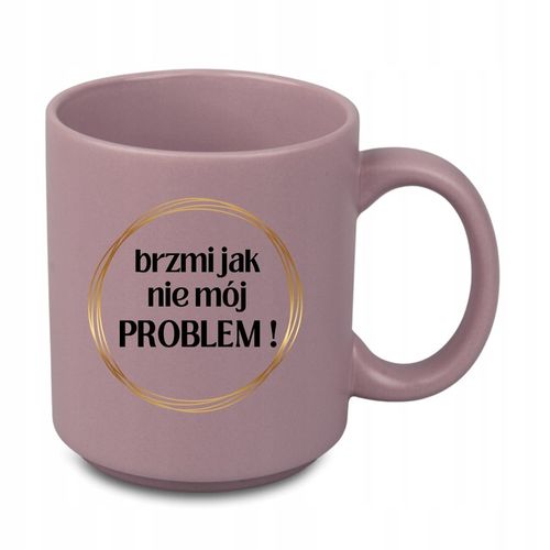 Kubek brzmi jak nie mój PROBLEM! prezent do biura motywacja 330 ml na Arena.pl
