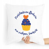 Poduszka Prezent Na Dzień Babci Najsłodsza Babcia Z Nadrukiem Ze Zdjęciem