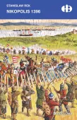 Historyczne bitwy. Nikopolis 1396