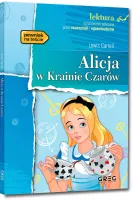 Alicja W Krainie Czarów (Wydanie Z Opracowaniem I Streszczeniem)