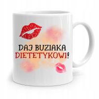 Dla Dietetyka Dietetyczki Kubek Daj Buziaka! Z Nadrukiem Ze Zdjęciem