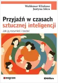 Przyjaźń w czasach sztucznej inteligencji. Jak ją rozumieć i badać