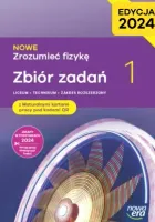 Nowe Zrozumieć fizykę 1 Zbiór zadań z maturalnymi kartami pracy rozszerzony