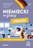 Niemiecki w pracy. Usługi. Deutsch im Beruf. Dienstleistungen. Poziom A2+