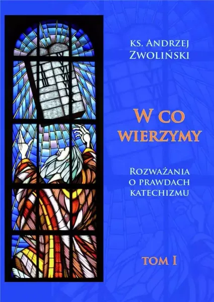 W co wierzymy. Tom I zdjęcie 1