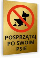 Tabliczka znak informacyjny 40x30 Złota POSPRZĄTAJ PO PSIE Nierdzewna