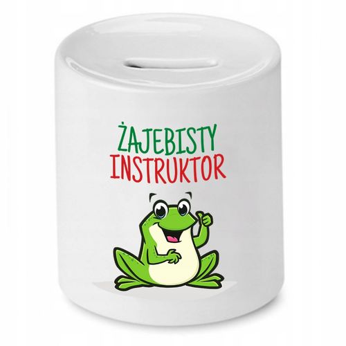 Dla Instruktora Skarbonka Żajebisty Instruktor Z Nadrukiem Ze Zdjęciem na Arena.pl