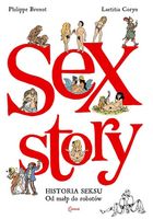 SEX STORY. HISTORIA SEKSU OD MAŁP DO ROBOTÓW PHILIPPE..