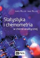 STATYSTYKA I CHEMOMETRIA W CHEMII ANALITYCZNEJ JAMES MILLER, JANE MILLER