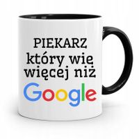 Kubek Czarny Prezent Dla Piekarza Wie Więcej Niz Z Nadrukiem Ze Zdjęciem