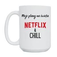 KUBEK "MOJE PLANY NA ŚWIĘTA? NETFLIX & CHILL" Wzór - Duży 450 ml