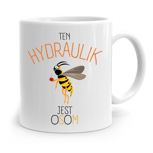 Kubek Prezent Dla Hydraulika Hydraulik Jest Osom Z Nadrukiem Ze Zdjęciem na Arena.pl