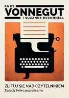 Zlituj Się Nad Czytelnikiem. Zasady Twórczego Pisania