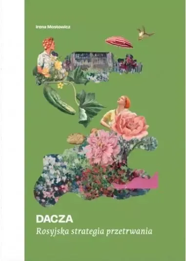 Dacza. Rosyjska strategia przetrwania zdjęcie 1