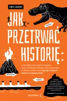Jak Przetrwać Historię: Prześcignąć Żarłocznego Tyranozaura, Uciec Z Płonąc