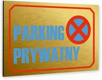 Tabliczka znak informacyjny 40x30 Złota PARKING PRYWATNY Dibond NADRUK UV