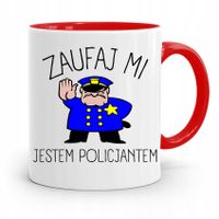 Kubek Czerwony Prezent Dla Policjanta Zaufaj Mi Z Nadrukiem Ze Zdjęciem