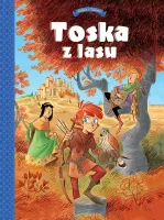 Toska z lasu. Tom 1. Panny, złodzieje, rycerze i minstrele