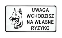 TABLICA 15*29CM UWAGA WCHODZISZ NA WŁASNE RYZYKO - TAB D P10