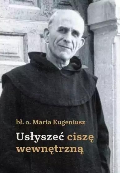 Usłyszeć ciszę wewnętrzną Maria Eugeniusz zdjęcie 1