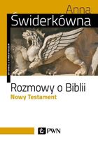 Rozmowy o Biblii Nowy Testament Anna Świderkówna