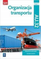 Organizacja transportu. Kwalifikacja Au.32. Część 1 Jarosław Stolarski, Jo…