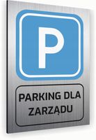 Tabliczka znak informacyjny 30x20 PARKING DLA ZARZĄDU Dibond NADRUK UV