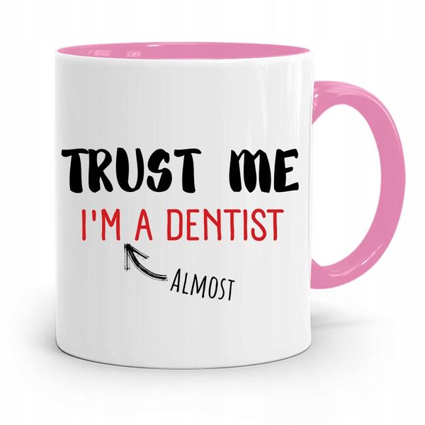 Kubek Różowy Prezent Dentysty Trust Me Im Dentist Z Nadrukiem Ze Zdjęciem zdjęcie 1