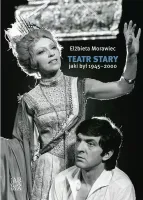 Teatr Stary, jaki był 1945-2000