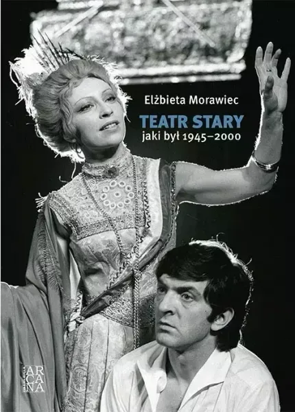 Teatr Stary, jaki był 1945-2000 zdjęcie 1