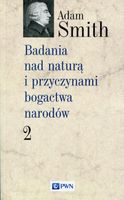 Badania nad naturą i przyczynami bogactwa narodów Tom 2 Adam Smith
