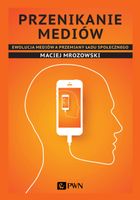 Przenikanie mediów Maciej Mrozowski
