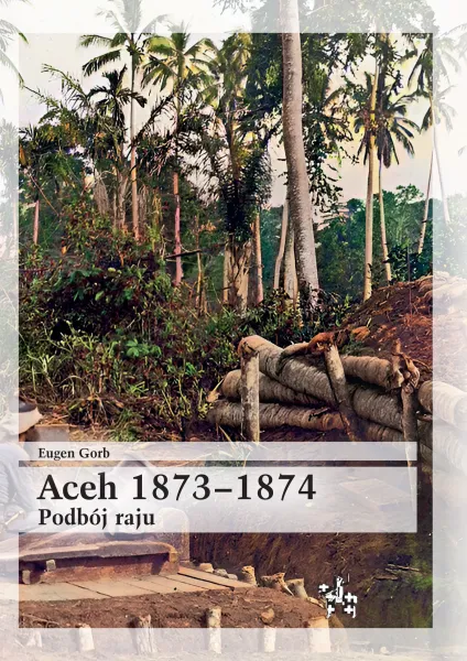 Aceh 1873-1874. Podbój raju zdjęcie 1