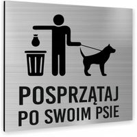 Tabliczka POSPRZĄTAJ PO SWOIM PSIE Tablica nierdzewna PIKTOGRAM ALUMINIUM