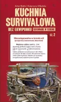 Kuchnia survivalowa bez ekwipunku. Gotowanie w terenie, część 2