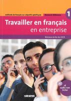 TRAVAILLER EN FRANCAIS. . . PODRĘCZNIK A1/A2 BERNARD GILLMANN