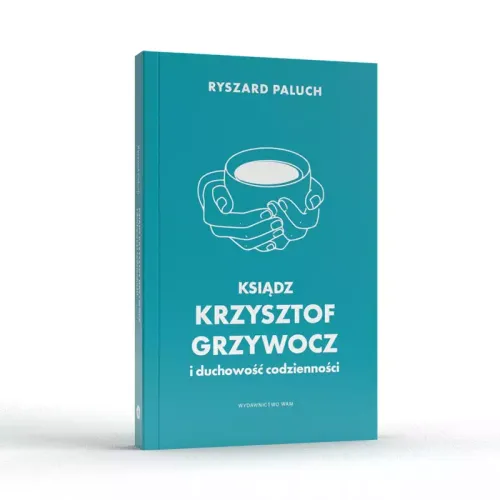 Ksiądz Krzysztof Grzywocz i duchowość codzienności na Arena.pl