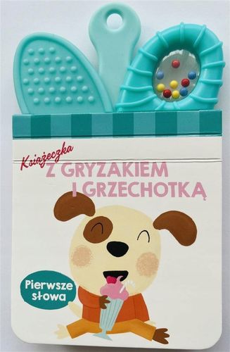 Książeczka z gryzakiem i grzechotką „Pierwsze słowa” - Praca zbiorowa na Arena.pl