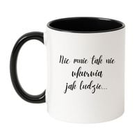 KUBEK "NIC MNIE TAK NIE WKURWIA JAK LUDZIE" Wzór - Klasyczny Biało-Czarny 330 ml