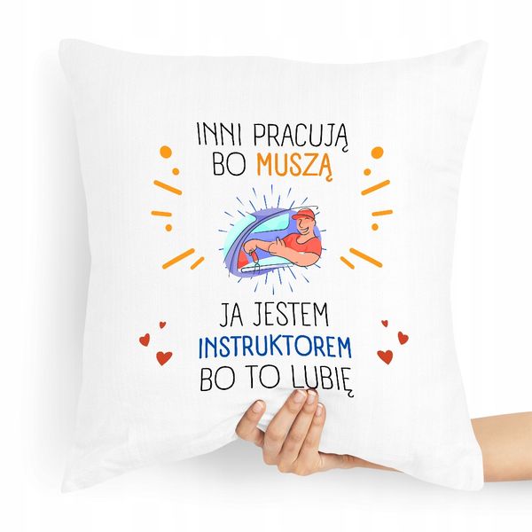 Poduszka Dla Instruktora Ja Jestem Instruktorem Z Nadrukiem Ze Zdjęciem zdjęcie 1